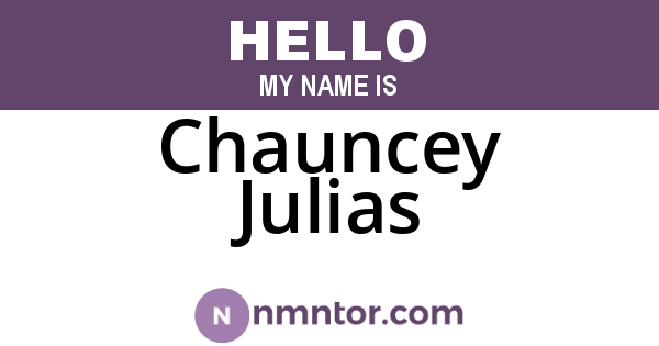 Chauncey Julias