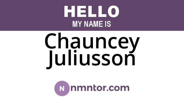 Chauncey Juliusson