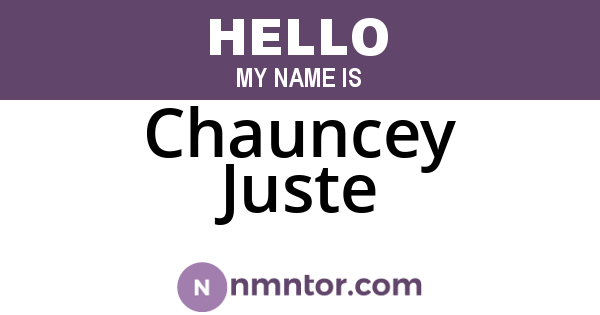 Chauncey Juste