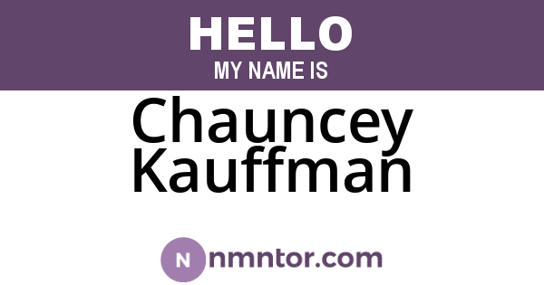 Chauncey Kauffman