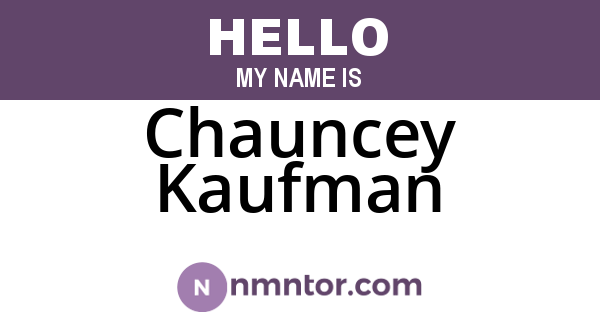 Chauncey Kaufman