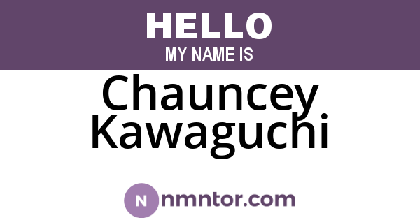 Chauncey Kawaguchi