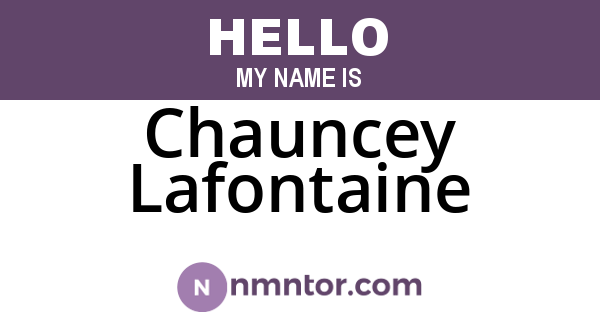 Chauncey Lafontaine