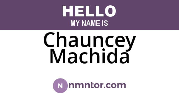 Chauncey Machida