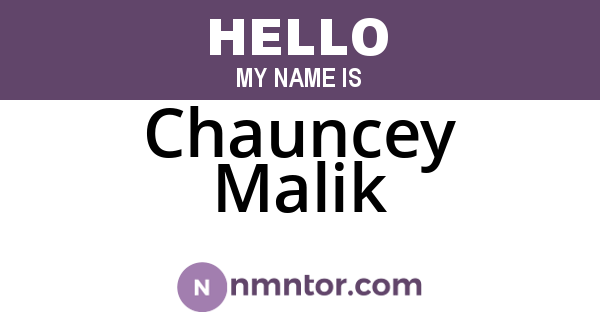 Chauncey Malik