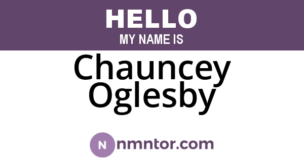 Chauncey Oglesby