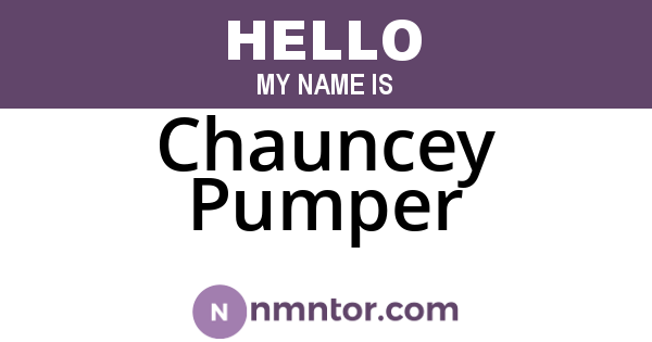 Chauncey Pumper