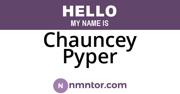 Chauncey Pyper