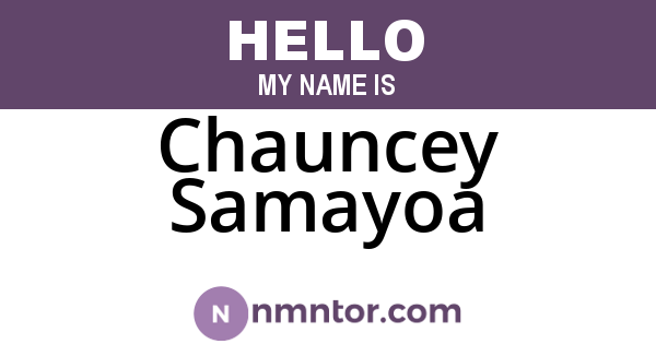 Chauncey Samayoa
