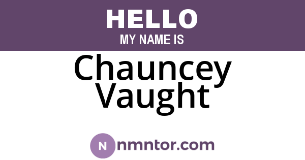 Chauncey Vaught