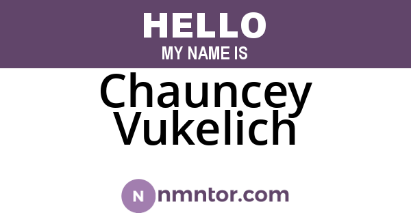 Chauncey Vukelich