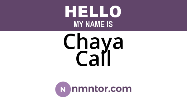 Chaya Call