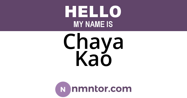 Chaya Kao