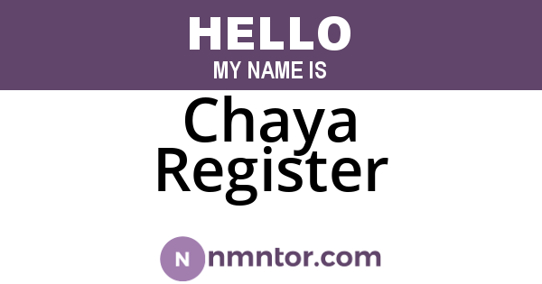 Chaya Register