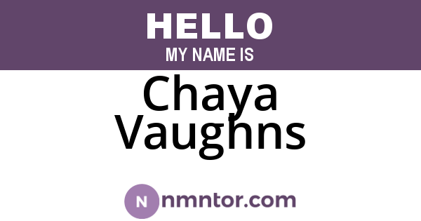 Chaya Vaughns