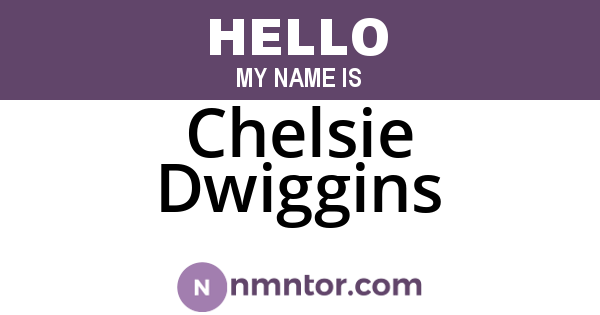 Chelsie Dwiggins