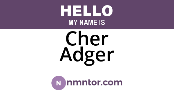 Cher Adger