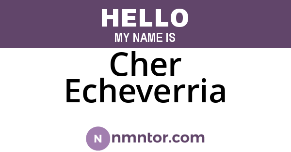 Cher Echeverria