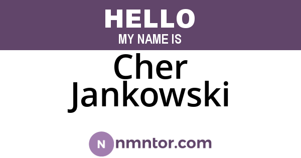 Cher Jankowski