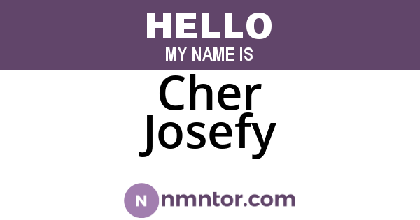 Cher Josefy