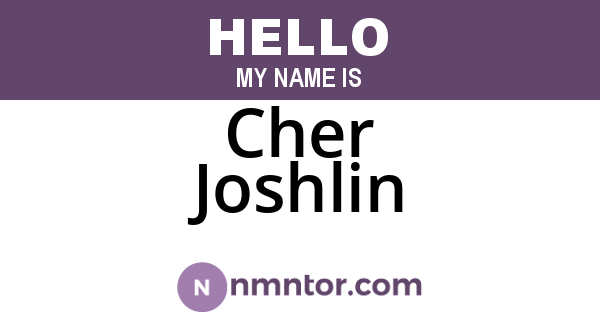 Cher Joshlin