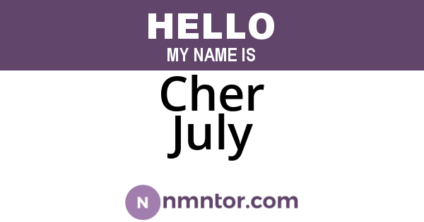 Cher July