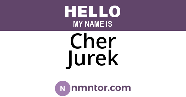 Cher Jurek