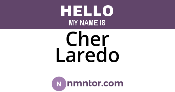 Cher Laredo