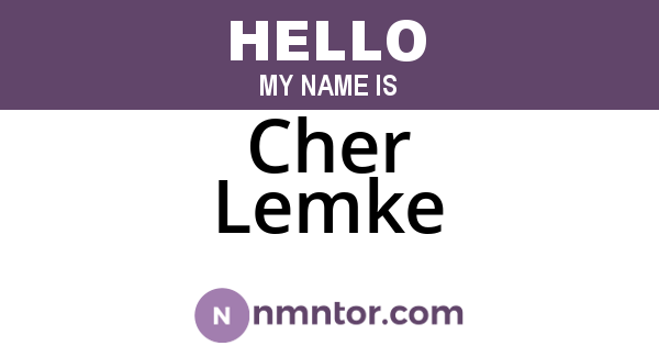 Cher Lemke