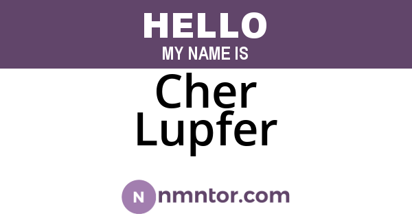 Cher Lupfer