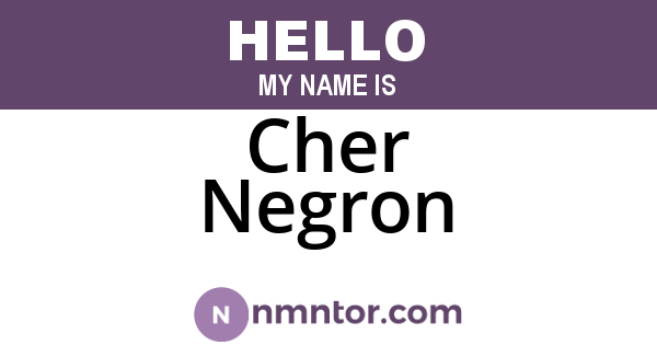 Cher Negron