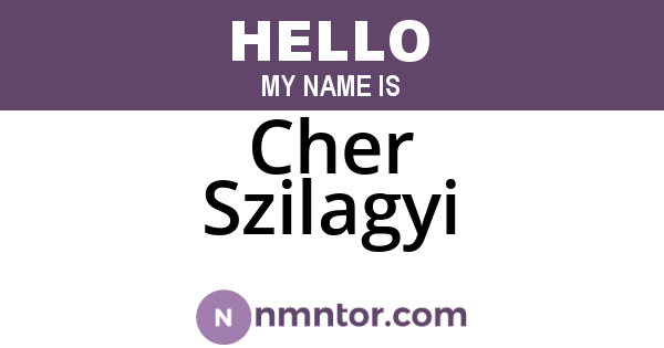 Cher Szilagyi