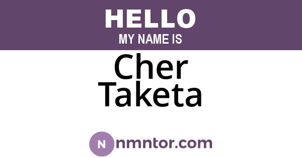 Cher Taketa
