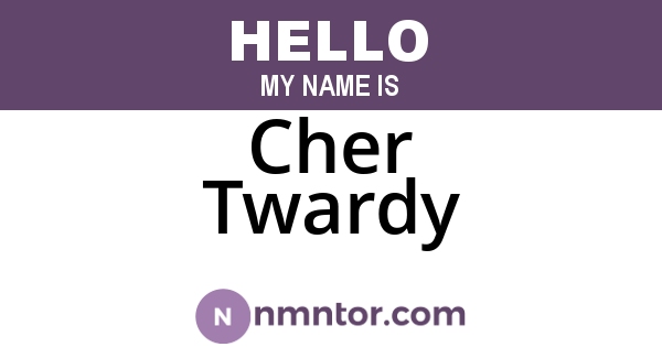 Cher Twardy