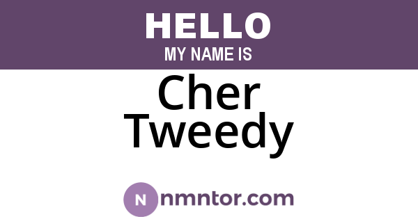 Cher Tweedy