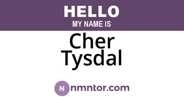 Cher Tysdal