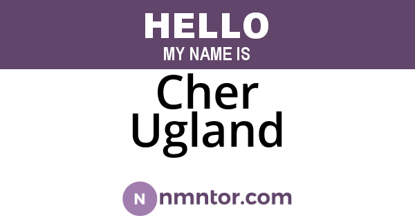 Cher Ugland