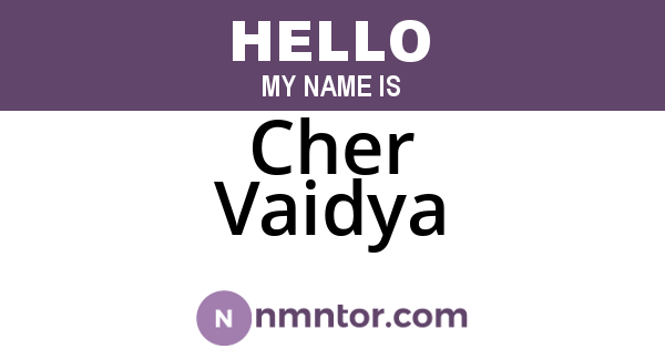 Cher Vaidya