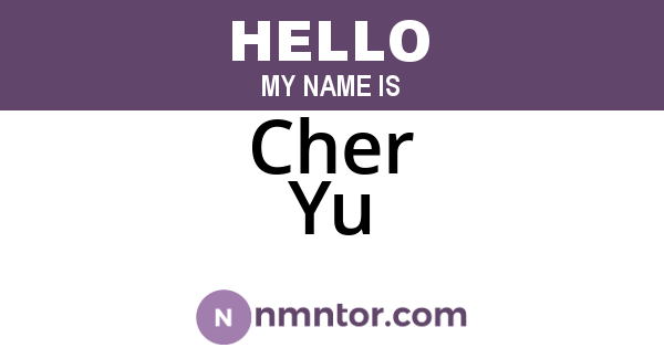 Cher Yu