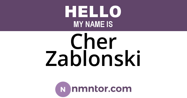 Cher Zablonski