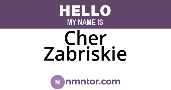 Cher Zabriskie