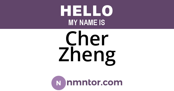 Cher Zheng