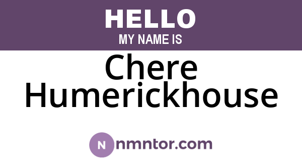 Chere Humerickhouse