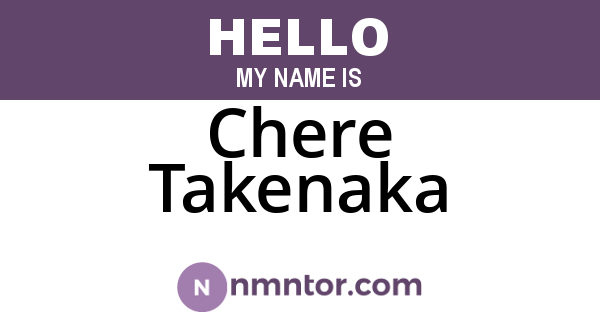 Chere Takenaka