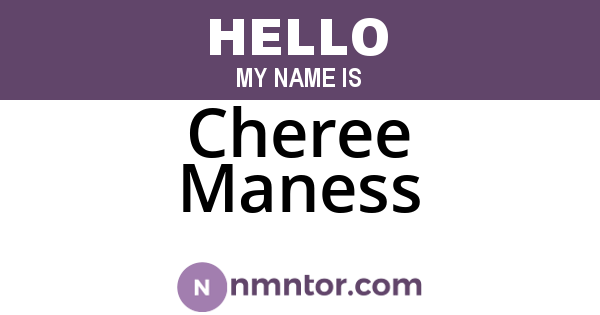 Cheree Maness