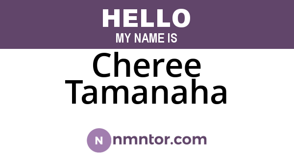 Cheree Tamanaha