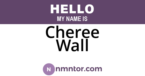 Cheree Wall