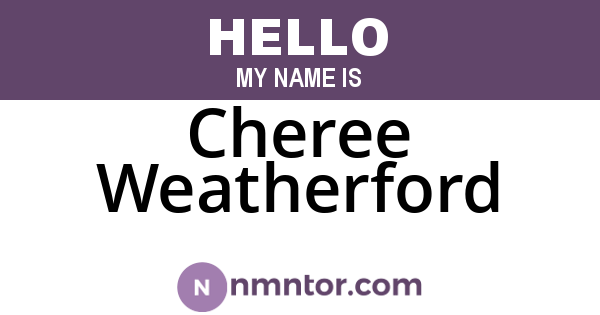 Cheree Weatherford
