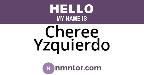 Cheree Yzquierdo
