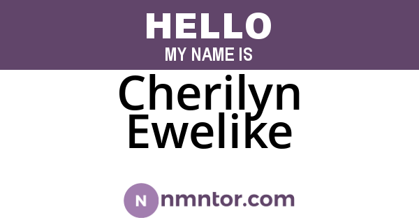 Cherilyn Ewelike